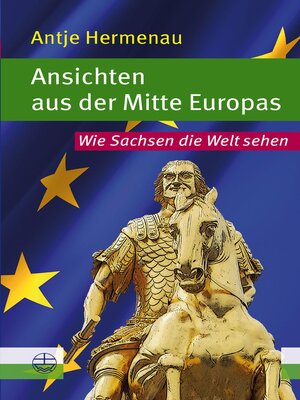 cover image of Ansichten aus der Mitte Europas